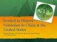 Rooted in History: Feminism in China PowerPoint PPT Presentation
