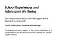 School Experiences and Adolescent Wellbeing John Gray, Maurice Galton, Colleen McLaughlin, Barbie Cl PowerPoint PPT Presentation