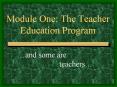 Module%20One:%20The%20Teacher%20Education%20Program PowerPoint PPT Presentation