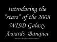 Introducing the stars of the 2008 WISD Galaxy Awards Banquet WISD Goal PowerPoint PPT Presentation