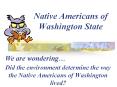 Native Americans of Washington State PowerPoint PPT Presentation