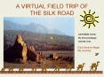 A VIRTUAL FIELD TRIP OF THE SILK ROAD PowerPoint PPT Presentation