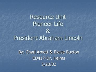 Resource Unit Pioneer Life