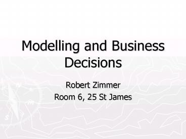 Modelling and Business Decisions