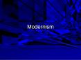 Modernism PowerPoint PPT Presentation