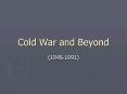 Cold War and Beyond PowerPoint PPT Presentation