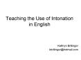 Teaching the Use of Intonation in English PowerPoint PPT Presentation