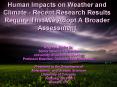 Human Impacts on Weather and Climate - Recent Research Results Require That We Adopt A Broader Assessment PowerPoint PPT Presentation