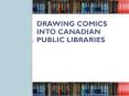Drawing Comics into Canadian public libraries PowerPoint PPT Presentation