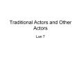Traditional%20Actors%20and%20Other%20Actors PowerPoint PPT Presentation