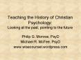 Teaching the History of Christian Psychology: Looking at the past, pointing to the future PowerPoint PPT Presentation