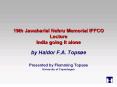 19th Jawaharlal Nehru Memorial IFFCO Lecture India going it alone PowerPoint PPT Presentation