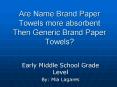 Are Name Brand Paper Towels more absorbent Then Generic Brand Paper Towels PowerPoint PPT Presentation