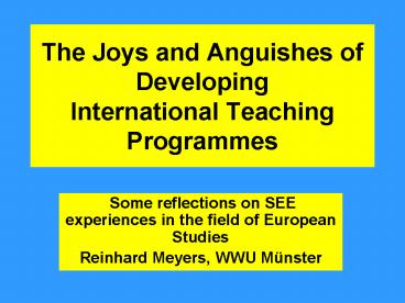 The Joys and Anguishes of Developing International Teaching Programmes