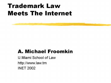 Trademark Law      Meets The Internet