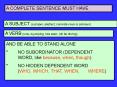 A COMPLETE SENTENCE MUST HAVE PowerPoint PPT Presentation