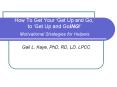 How To Get Your Get Up and Go, to Get Up and GoING Motivational Strategies for Helpers PowerPoint PPT Presentation