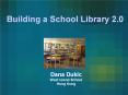 Building a School Library 2.0 PowerPoint PPT Presentation