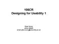 106CR Designing for Usability 1 Peter Every office AS223 email peter'everycoventry'ac'uk PowerPoint PPT Presentation