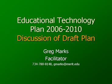Educational Technology Plan 20062010 Discussion of Draft Plan