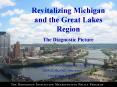 Revitalizing Michigan and the Great Lakes Region PowerPoint PPT Presentation