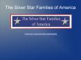 The Silver Star Families of America PowerPoint PPT Presentation