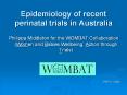 Epidemiology of recent perinatal trials in Australia PowerPoint PPT Presentation