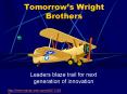 Tomorrows Wright Brothers PowerPoint PPT Presentation