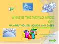 What is the World Made of All About Solids, Liquids, and Gases by Kathleen Weidner Zoehfeld PowerPoint PPT Presentation