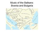 Music of the Balkans: Bosnia and Bulgaria