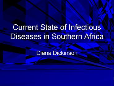 Current State of Infectious Diseases in Southern Africa