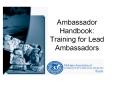 Ambassador Handbook: Training for Lead Ambassadors PowerPoint PPT Presentation