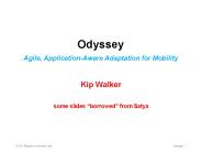 Odyssey Agile, ApplicationAware Adaptation for Mobility