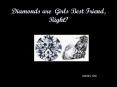 Diamonds are Girls Best Friend, Right PowerPoint PPT Presentation