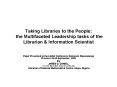Taking Libraries to the People: the Multifaceted Leadership tasks of the Librarian PowerPoint PPT Presentation