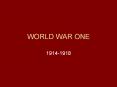 WORLD WAR ONE PowerPoint PPT Presentation