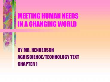 MEETING HUMAN NEEDS IN A CHANGING WORLD