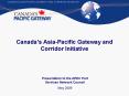 Canadas AsiaPacific Gateway and Corridor Initiative PowerPoint PPT Presentation