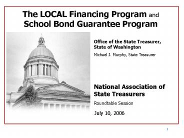 The LOCAL Financing Program and School Bond Guarantee Program