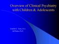 Overview of Clinical Psychiatry with Children PowerPoint PPT Presentation