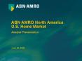 ABN AMRO North America U'S' Home Market
