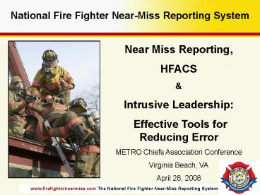 National Fire Fighter NearMiss Reporting System