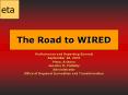 The Road to WIRED PowerPoint PPT Presentation
