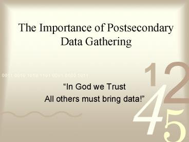 The Importance of Postsecondary Data Gathering