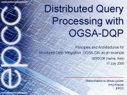 Distributed Query Processing with OGSA-DQP