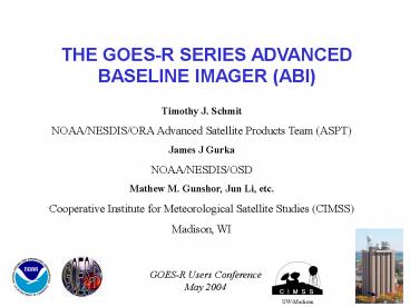 THE GOES-R SERIES ADVANCED BASELINE IMAGER (ABI)