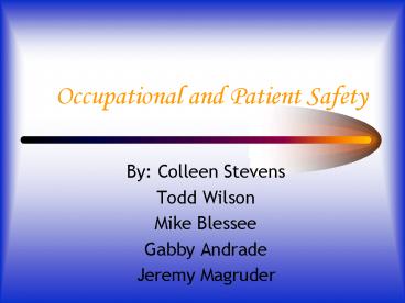 Occupational and Patient Safety