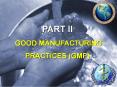 PART II GOOD MANUFACTURING PRACTICES (GMP) PowerPoint PPT Presentation