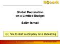 Global Domination on a Limited Budget Salim Ismail PowerPoint PPT Presentation
