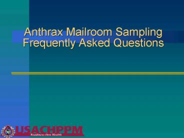 Anthrax Mailroom Sampling Frequently Asked Questions